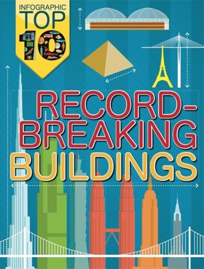 Infographic: Top Ten: Record-Breaking Buildings, niet bekend - Paperback - 9780750297837