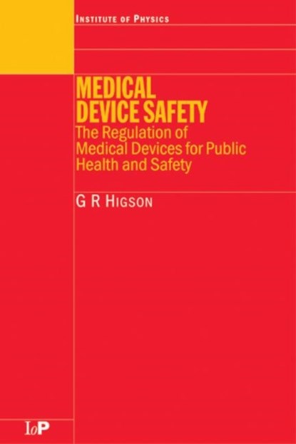 Medical Device Safety, G.R Higson - Gebonden - 9780750307680