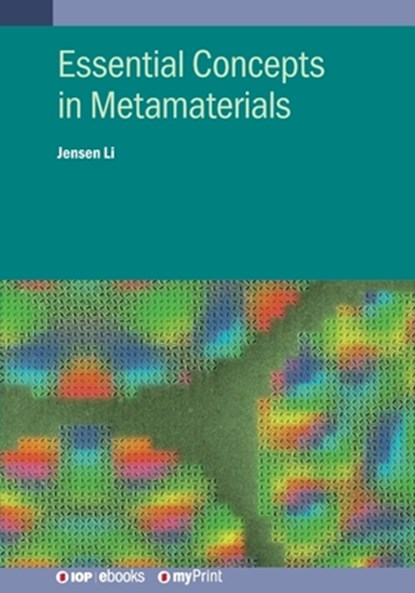 Essential Concepts In Metamaterials, Jensen Li - Paperback - 9780750318617