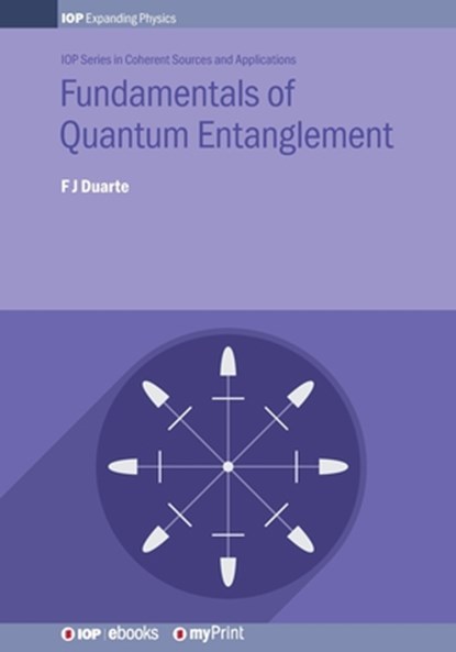 Fundamentals of Quantum Entanglement, F. J. Duarte - Paperback - 9780750322294