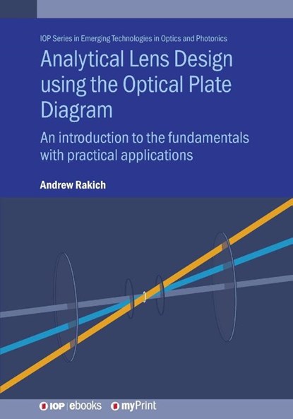 Analytical Lens Design using the Optical Plate Diagram, Andrew Rakich - Paperback - 9780750331005