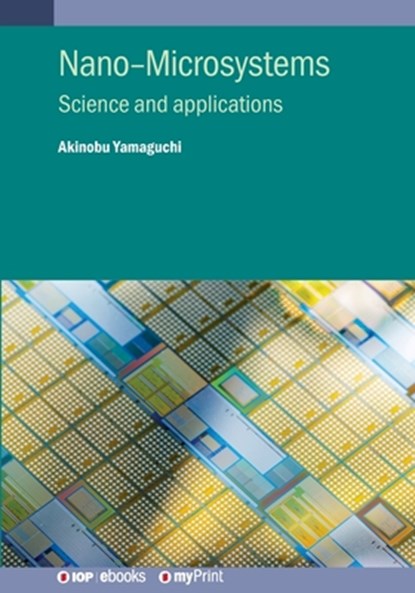 Nano-Microsystems: Science and applications, Akinobu Yamaguchi - Paperback - 9780750331128