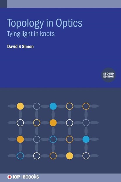 Topology in Optics (Second Edition), David S (Stonehill College Simon - Gebonden - 9780750334693