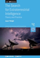 The Search for Extraterrestrial Intelligence - Jason T. Wright - 9780750347976