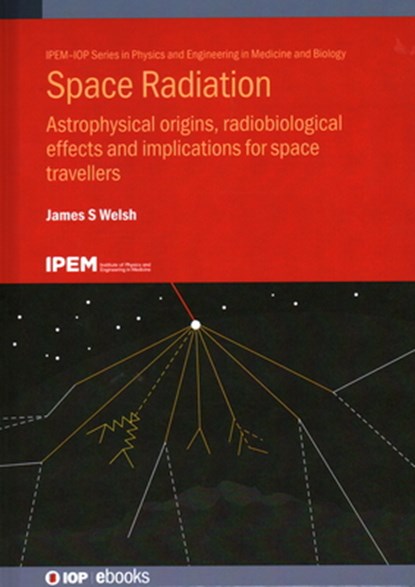 Space Radiation, James S. Welsh - Gebonden - 9780750354400