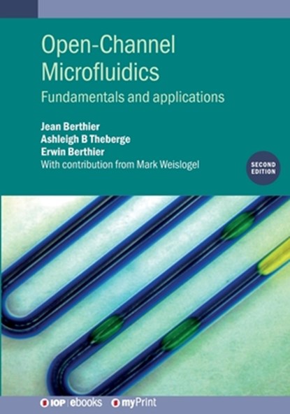 Open-Channel Microfluidics (Second Edition): Fundamentals and applications, Jean Berthier - Paperback - 9780750355087