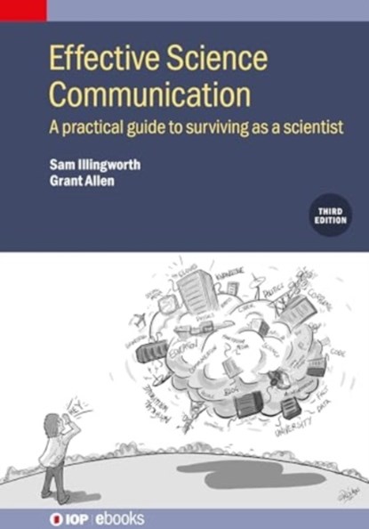 Effective Science Communication (Third Edition), Sam (Associate Professor Illingworth ; Grant (University of Manchester Allen - Gebonden - 9780750360029