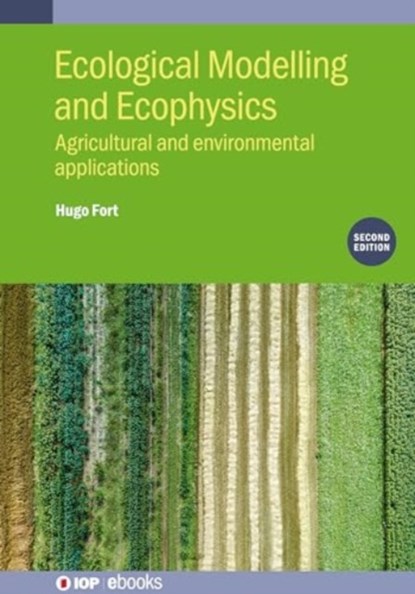 Ecological Modelling and Ecophysics (Second Edition), HUGO (REPUBLIC UNIVERSITY,  Montevideo, Uruguay) Fort - Gebonden - 9780750361576