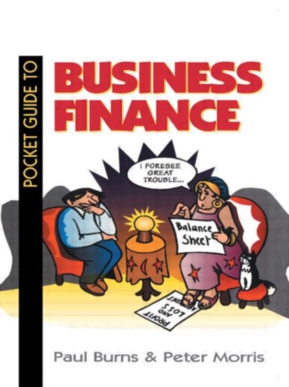 Pocket Guide to Business Finance, Paul Burns ; Peter Morris - Paperback - 9780750626439