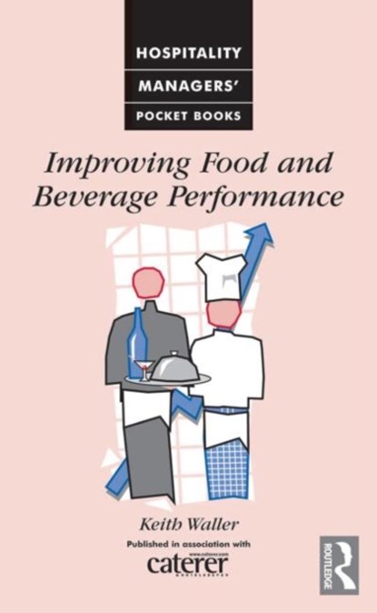 Improving Food and Beverage Performance, Keith Waller - Paperback - 9780750628129