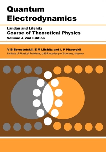 Quantum Electrodynamics, V B (Institute of Physical Sciences Berestetskii ; L. P. (Institute for Physical Problems Pitaevskii ; E.M. Lifshitz - Paperback - 9780750633710
