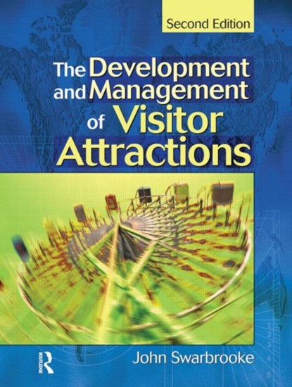 Development and Management of Visitor Attractions, John Swarbrooke ; Stephen J. Page - Paperback - 9780750651691