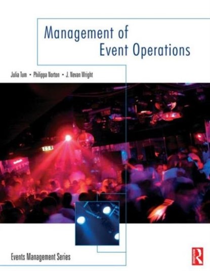 Management of Event Operations, Julia Tum ; Philippa Norton - Paperback - 9780750663625