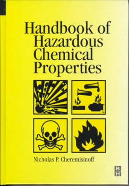 Handbook of Hazardous Chemical Properties, Nicholas P. Cheremisinoff - Gebonden - 9780750672092