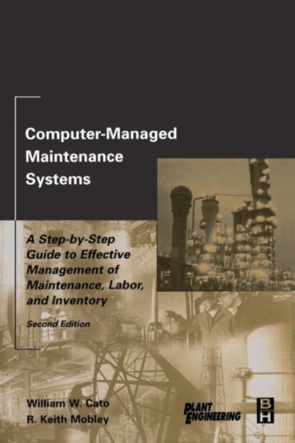 Computer-Managed Maintenance Systems, William W. Cato ; R. Keith Mobley - Gebonden - 9780750674737