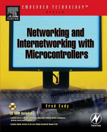 Networking and Internetworking with Microcontrollers, FRED (SYSTEMS ENGINEER,  EDTP Electronics, FL, USA) Eady - Paperback - 9780750676984