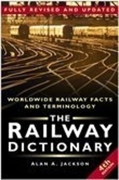 The Railway Dictionary, JACKSON,  Alan A. - Gebonden - 9780750942188