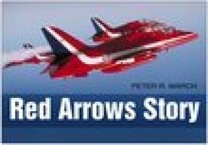 The Red Arrows Story, Peter R March - Gebonden - 9780750944465
