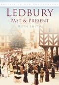 Ledbury Past & Present | Ruth Smith | 