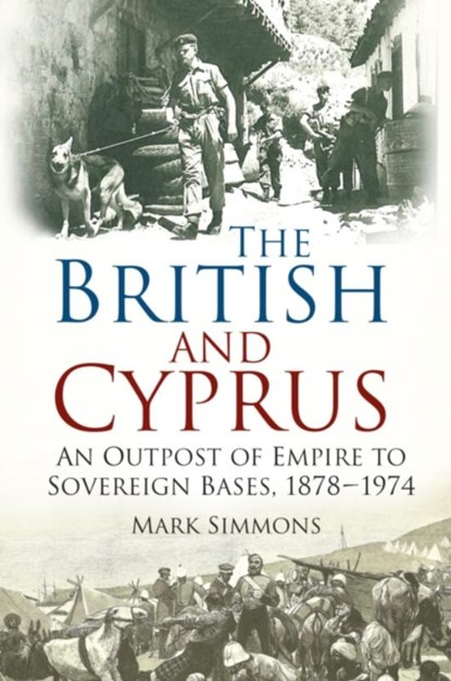 The British and Cyprus, Mark Simmons - Paperback - 9780750960700
