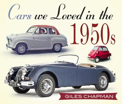 Cars We Loved in the 1950s, Giles Chapman - Paperback - 9780750961004