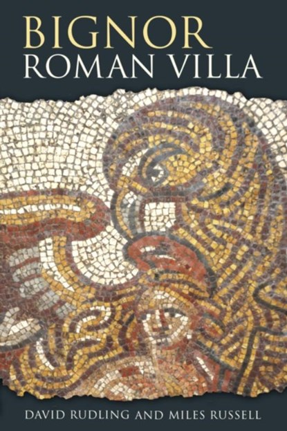 Bignor Roman Villa, Dr Miles Russell ; David Rudling - Paperback - 9780750961554