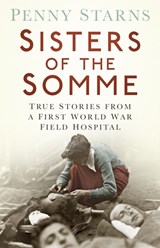 Sisters of the Somme - Penny Starns - 9780750961622