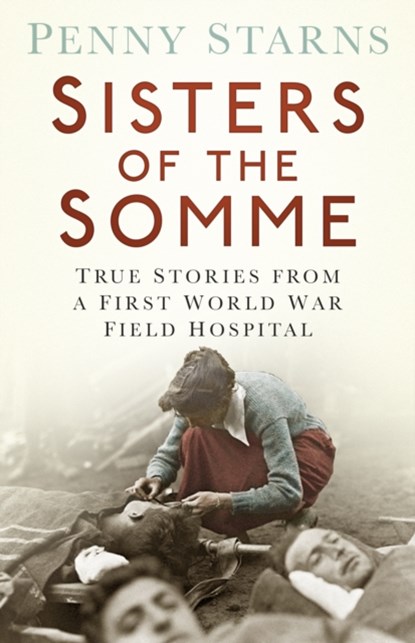 Sisters of the Somme, Penny Starns - Paperback - 9780750961622