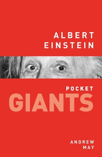 Albert Einstein: pocket GIANTS, MAY,  Dr Andrew - Paperback - 9780750963800