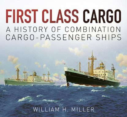 First Class Cargo, William H. Miller - Paperback - 9780750965088