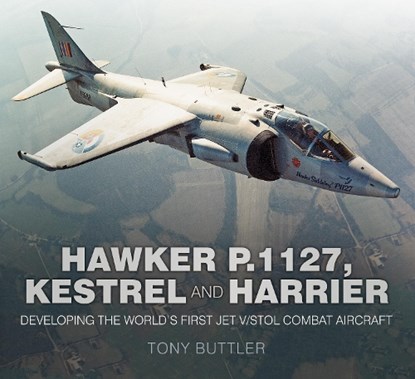 Hawker P.1127, Kestrel and Harrier, Tony Buttler - Paperback - 9780750965309