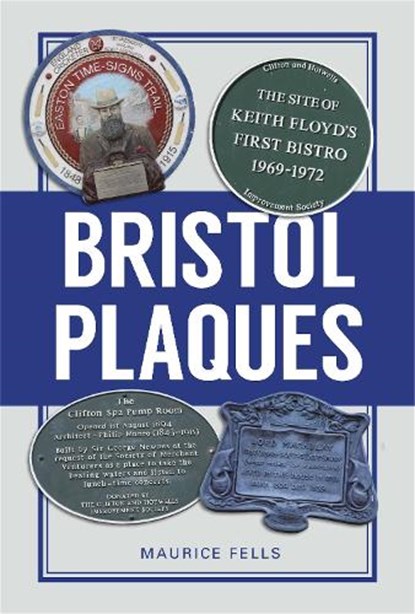 Bristol Plaques, Maurice Fells - Paperback - 9780750965316