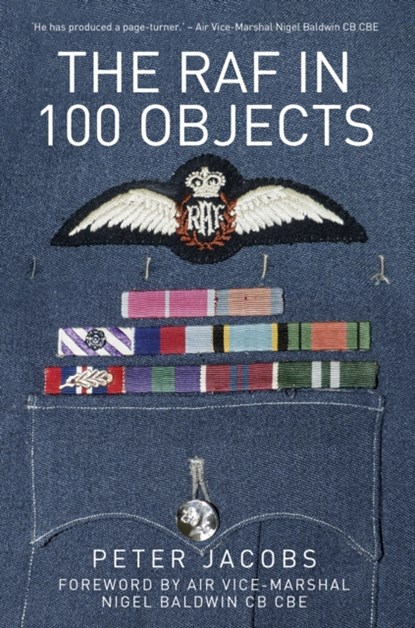 The RAF in 100 Objects, Peter Jacobs - Paperback - 9780750965361