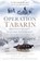 Operation Tabarin, Stephen Haddelsey - Paperback - 9780750967464