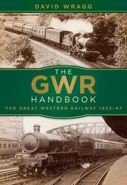 The GWR Handbook, David Wragg - Paperback - 9780750967525