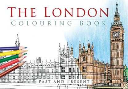 The London Colouring Book: Past and Present, The History Press - Paperback - 9780750968164