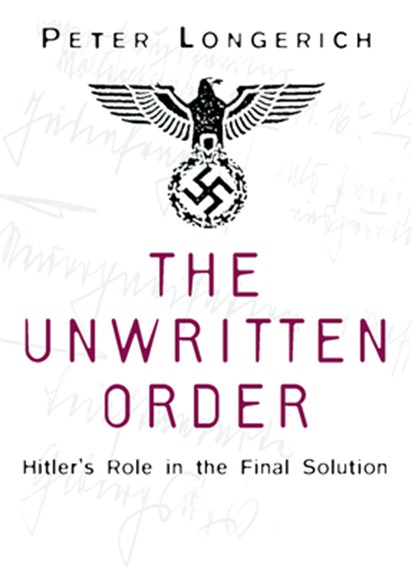 The Unwritten Order, Peter Longerich - Paperback - 9780750968492