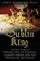 The Dublin King, John Ashdown-Hill - Paperback - 9780750969864