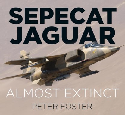 Sepecat Jaguar, Peter Foster - Paperback - 9780750970211