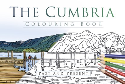 The Cumbria Colouring Book: Past and Present, The History Press - Paperback - 9780750979986