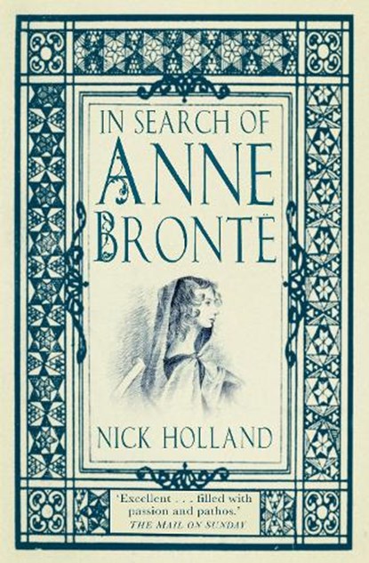 In Search of Anne Bronte, Nick Holland - Paperback - 9780750982375