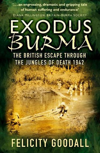 Exodus Burma, Felicity Goodall - Paperback - 9780750982399