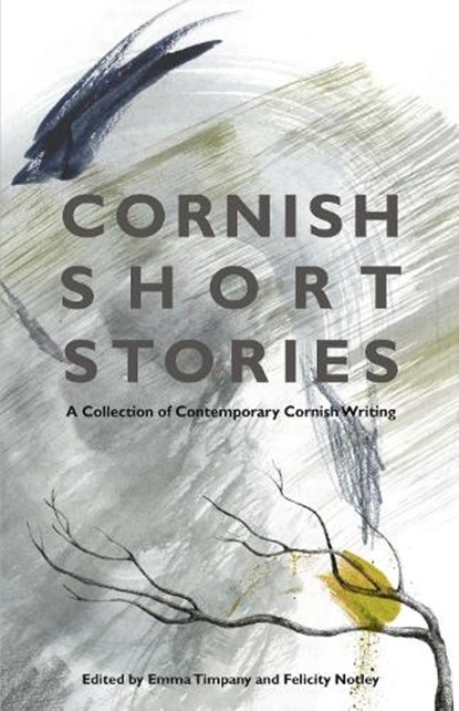Cornish Short Stories, Emma Timpany ; Felicity Notley - Paperback - 9780750983556