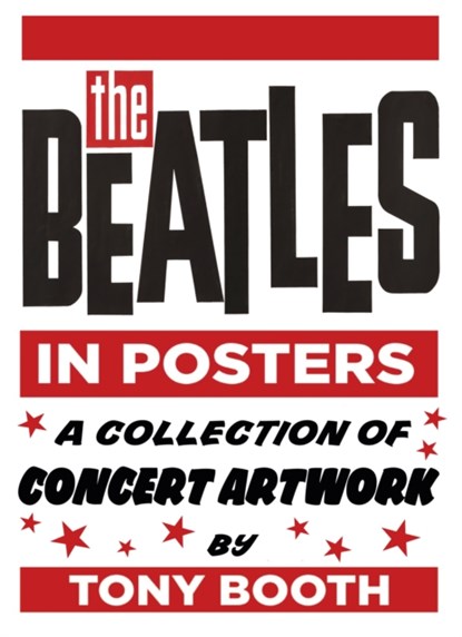 The Beatles in Posters, Tony Booth - Gebonden - 9780750983785