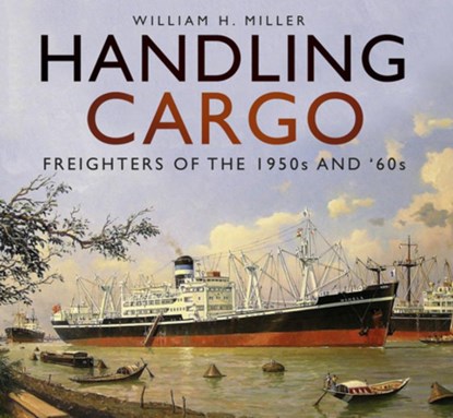 Handling Cargo, William H. Miller - Paperback - 9780750984348
