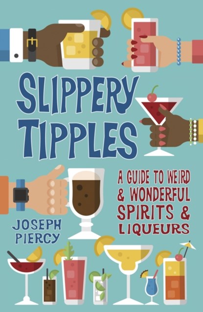Slippery Tipples, Joseph Piercy - Paperback - 9780750985918