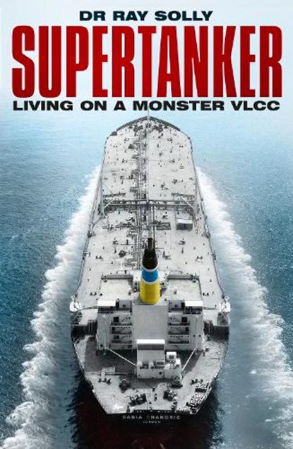 Supertanker, Dr Ray Solly - Paperback - 9780750987691
