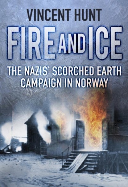 Fire and Ice, Vincent Hunt - Paperback - 9780750989138