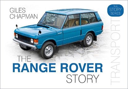 The Range Rover Story, Giles Chapman - Gebonden - 9780750989237