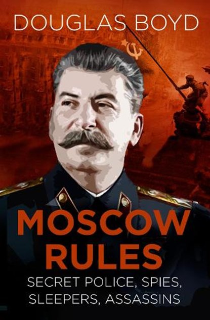 Moscow Rules, Douglas Boyd - Paperback - 9780750989367